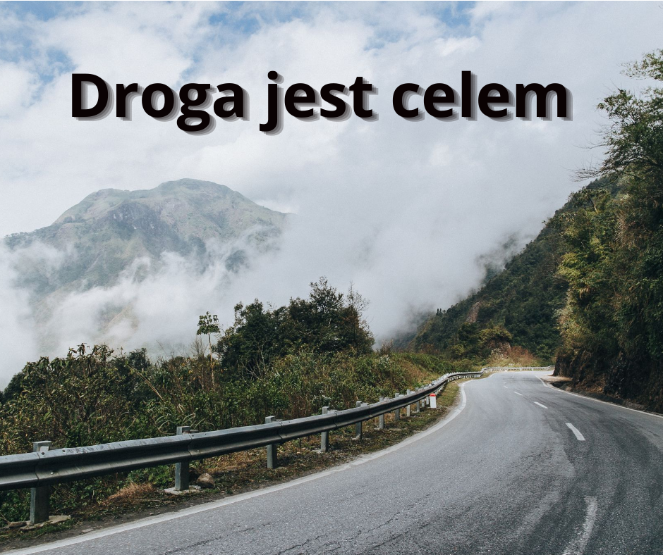 Droga jest celem